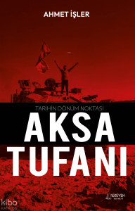 Tarihin Dönüm Noktası: Aksa Tufanı