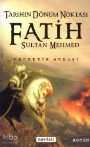 Tarihin Dönüm Noktası Fatih Sultan Mehmed