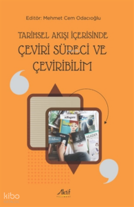 Tarihsel Akışı İçerisinde Çeviri Süreci ve Çevirirebilirim