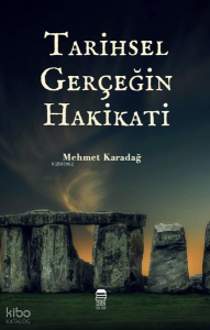 Tarihsel Gerçeğin Hakikati