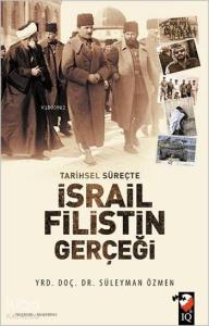 Tarihsel Süreçte İsrail-Filistin Gerçeği