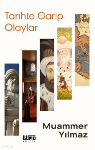 Tarihte Garip Olaylar
