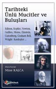 Tarihteki Ünlü Mucitler ve Buluşları   