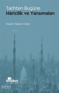 Tarihten Bugüne Haricilik ve Yansımaları