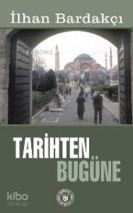 Tarihten Bugüne