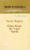 Tarık Buğra (güneş Rengi Bir Yığın Yaprak)