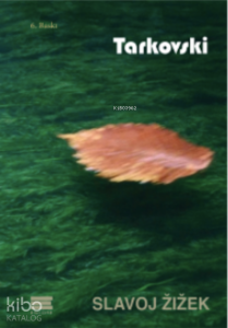 Tarkovski; İçsel Uzamdan Gelen Şey