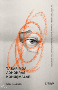 Tasarımda  Adhokrasi  Konuşmaları