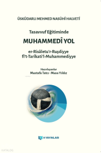 Tasavvuf Eğitiminde Muhammedî Yol;er-Risâletu’r-Ruşdiyye fî’t-Tarîkati’l- Muhammediyye
