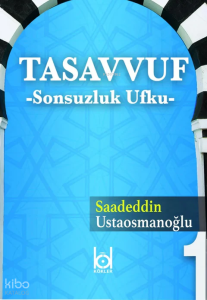 Tasavvuf - Sonsuzluk Ufku 1