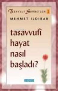 Tasavvufi Hayat Nasıl Başladı