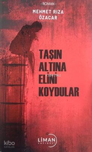 Taşın Altına Elini Koydular