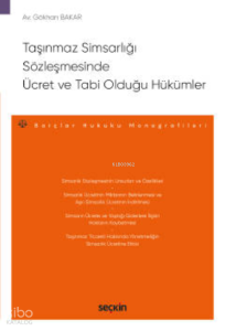 Taşınmaz Simsarlığı Sözleşmesinde Ücret ve Tabi Olduğu Hükümler;– Borçlar Hukuku Monografileri –