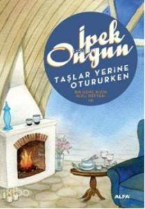 Taşlar Yerine Otururken
