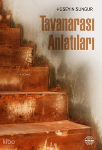 Tavanarası Anlatıları