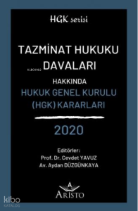 Tazminat Hukuku Davaları Hakkında Hukuk Genel Kurulu Kararları 2020