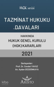 Tazminat Hukuku Davaları Hakkında Hukuk Genel Kurulu Kararları 2021