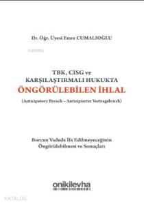 TBK, CISG ve Karşılaştırmalı Hukukta Öngörülebilen İhlal