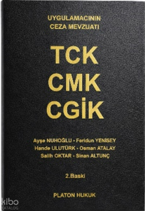 TCK - CMK - CGİK (Ciltli);Uygulamacıların Ceza Mevzuatı