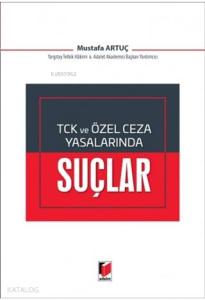 TCK ve Özel Ceza Yasalarında Suçlar