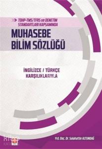 TDHP-TMS/TFRS ve Denetim Standartları Kapsamında Muhasebe Bilim Sözlüğü; İngilizce/Türkçe Karşılıklarıyla