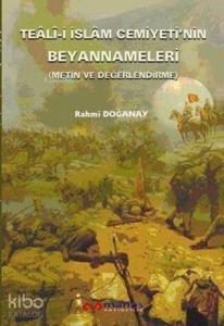 Teali-i İslam Cemiyeti nin Beyannameleri; (Metin ve Değerlendirme)