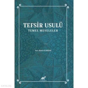 Tefsir Usulü ;Temel Meseleler