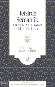 Tefsirde Semantik;Kur’ân Açısından Şiir ve Şuur