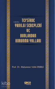 Tefsirde Yanılgı Sebepleri ve Bunlardan Korunma Yolları