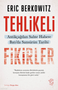 Tehlikeli Fikirler: Antikçağdan Sahte Habere Batı’da Sansürün Kısa Tarihi