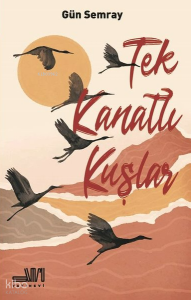 Tek Kanatlı Kuşlar