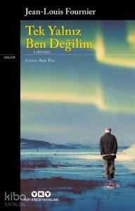 Tek Yalnız Ben Değilim