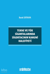 Tekne ve Yük Sigortalarında Sigortacının Kanuni Halefiyeti