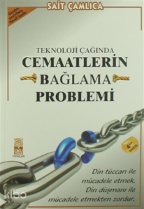 Teknoloji Çağında Cemaatlerin Bağlama Problemi