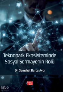 Teknopark Ekosisteminde Sosyal Sermayenin Rolü