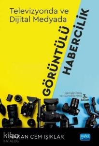 Televizyonda ve Dijital Medyada Görüntülü Habercilik