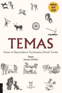 Temas - İnsan ve Hayvanların Yazılmamış Ortak Tarihi