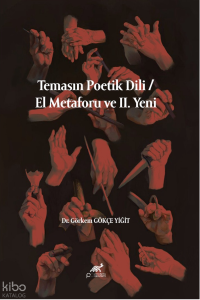 Temasın Poetik Dili - El Metaforu ve II. Yeni