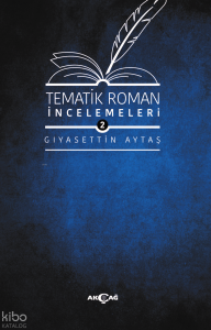 Tematik Roman İncelemeleri - 2