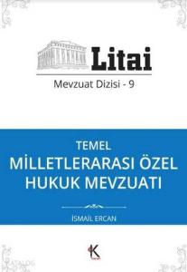 Temel Milletlerarası Özel Hukuk Mevzuatı; Litai Mevzuat Dizisi 9