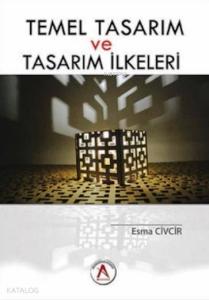 Temel Tasarım ve Tasarım İlkeleri