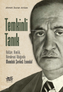 Temkinli Tanık - Kültür, Kimlik, Bürokrasi Odağında Memduh Şevket Esendal