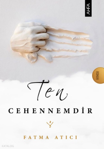 Ten Cehennemdir