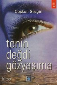 Tenin Değdi Gözyaşıma