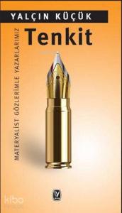 Tenkit; Materyalist Gözlerimle Yazarlarımız