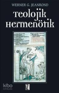 Teolojik Hermenötik; Gelişimi ve Önemi