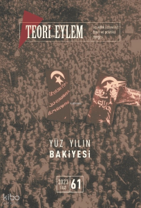 Teori ve Eylem Üç Aylık Sosyalist Teori Dergisi Güz -2023