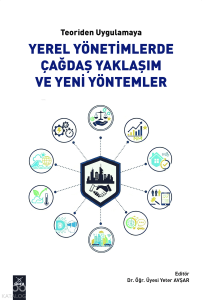 Teoriden Uygulamaya  Yerel Yönetimlerde Çağdaş Yaklaşım ve Yeni Yöntemler