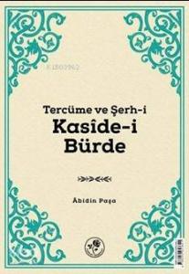 Tercüme ve Şerh-i Kasîde-i Bürde