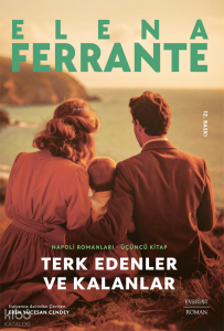 Terk Edenler Ve Kalanlar;Napoli Romanları 3. Kitap